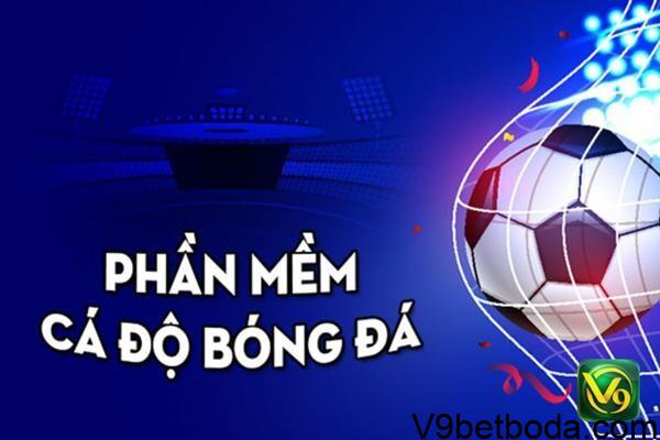 Các Phần Mềm Cá độ Bóng đá