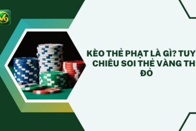 Kèo Thẻ Phạt Là Gì? Tuyệt Chiêu Soi Thẻ Vàng Thẻ Đỏ