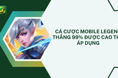 Cá Cược Mobile Legend Thắng 99% Được Cao Thủ Áp Dụng